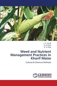 bokomslag Weed and Nutrient Management Practices in Kharif Maize