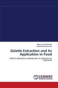 bokomslag Gelatin Extraction and Its Application in Food