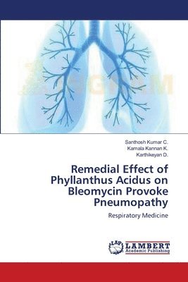 Remedial Effect of Phyllanthus Acidus on Bleomycin Provoke Pneumopathy 1