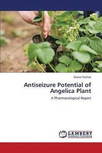 bokomslag Antiseizure Potential of Angelica Plant