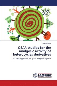 bokomslag QSAR studies for the analgesic activity of heterocycles derivatives