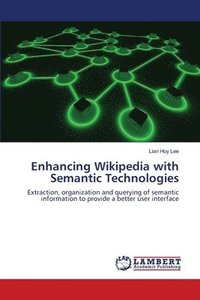 bokomslag Enhancing Wikipedia with Semantic Technologies