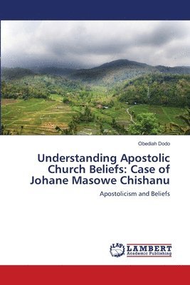 Understanding Apostolic Church Beliefs 1