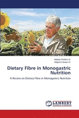 Dietary Fibre in Monogastric Nutrition 1