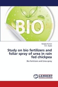 bokomslag Study on bio fertilizers and foliar spray of urea in rain fed chickpea