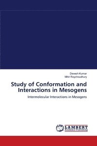 bokomslag Study of Conformation and Interactions in Mesogens
