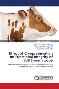 bokomslag Effect of Cryopreservation on Functional Integrity of Bull Spermatozoa