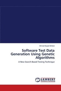 bokomslag Software Test Data Generation Using Genetic Algorithms