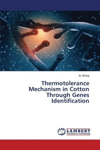 bokomslag Thermotolerance Mechanism in Cotton Through Genes Identification
