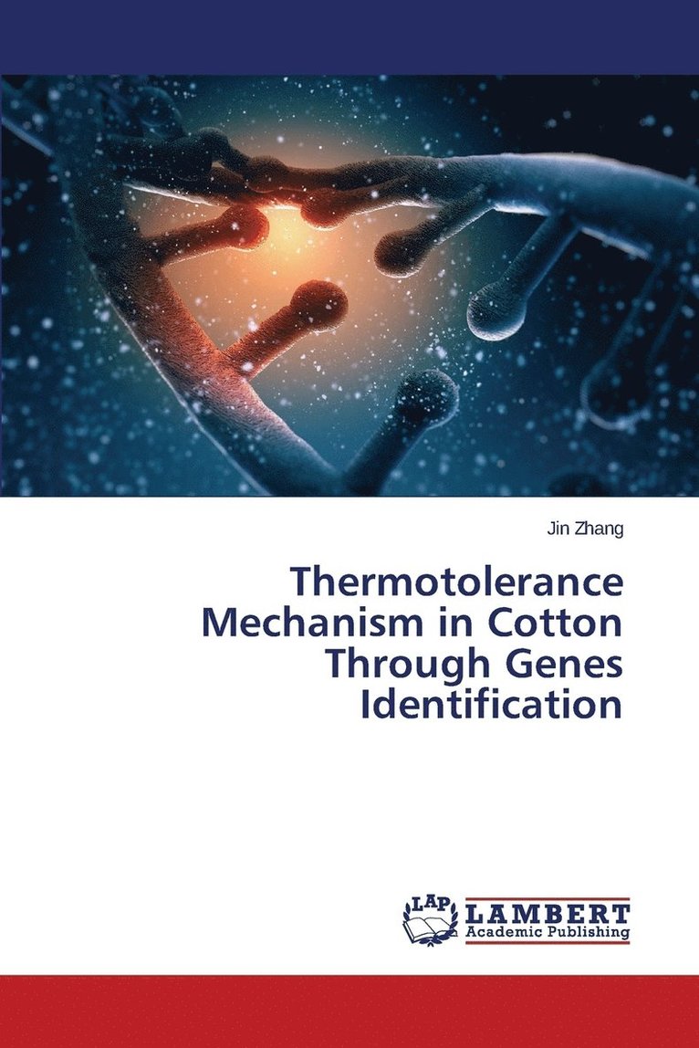 Thermotolerance Mechanism in Cotton Through Genes Identification 1