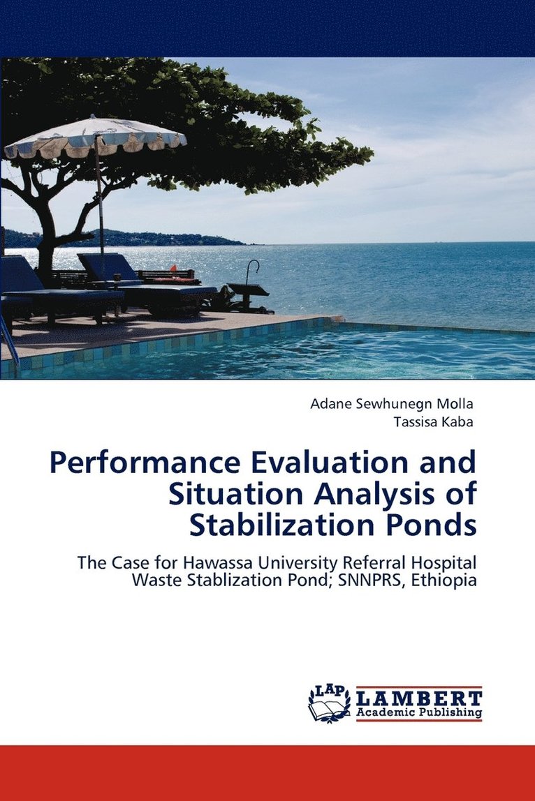 Performance Evaluation and Situation Analysis of Stabilization Ponds 1