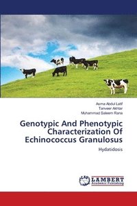 bokomslag Genotypic And Phenotypic Characterization Of Echinococcus Granulosus