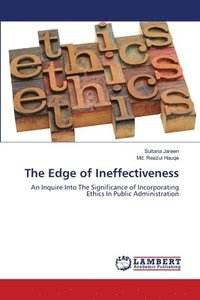 bokomslag The Edge of Ineffectiveness