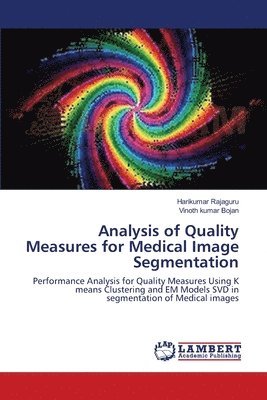 Analysis of Quality Measures for Medical Image Segmentation 1