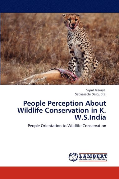 bokomslag People Perception About Wildlife Conservation in K. W.S.India