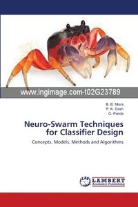 bokomslag Neuro-Swarm Techniques for Classifier Design