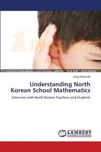 bokomslag Understanding North Korean School Mathematics