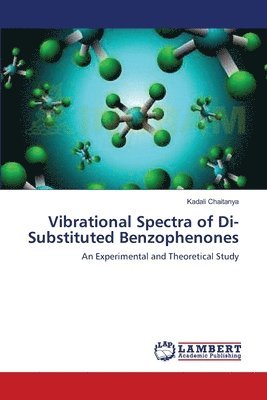Vibrational Spectra of Di-Substituted Benzophenones 1