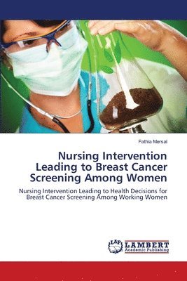 bokomslag Nursing Intervention Leading to Breast Cancer Screening Among Women