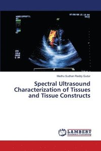 bokomslag Spectral Ultrasound Characterization of Tissues and Tissue Constructs