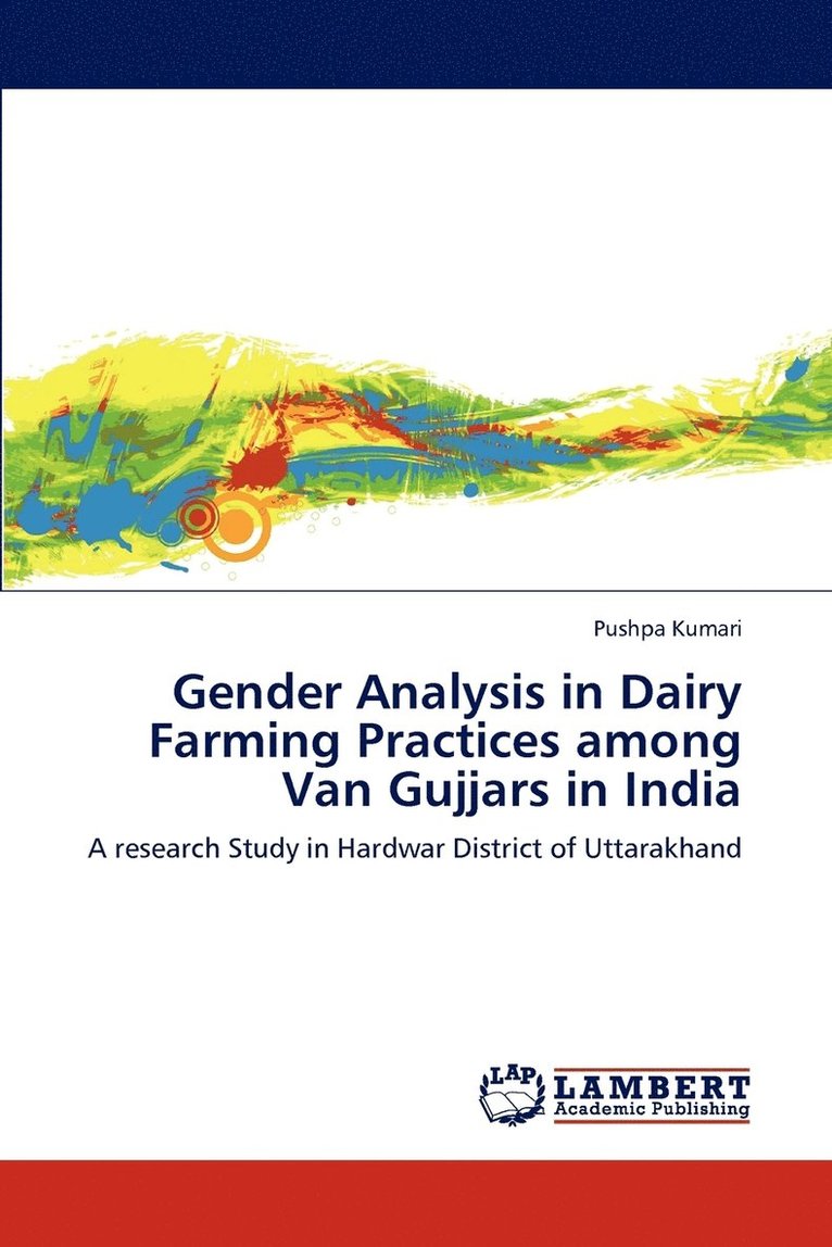 Gender Analysis in Dairy Farming Practices among Van Gujjars in India 1