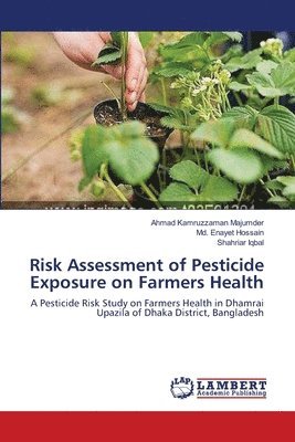 bokomslag Risk Assessment of Pesticide Exposure on Farmers Health