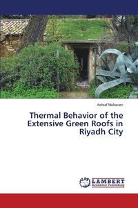 bokomslag Thermal Behavior of the Extensive Green Roofs in Riyadh City