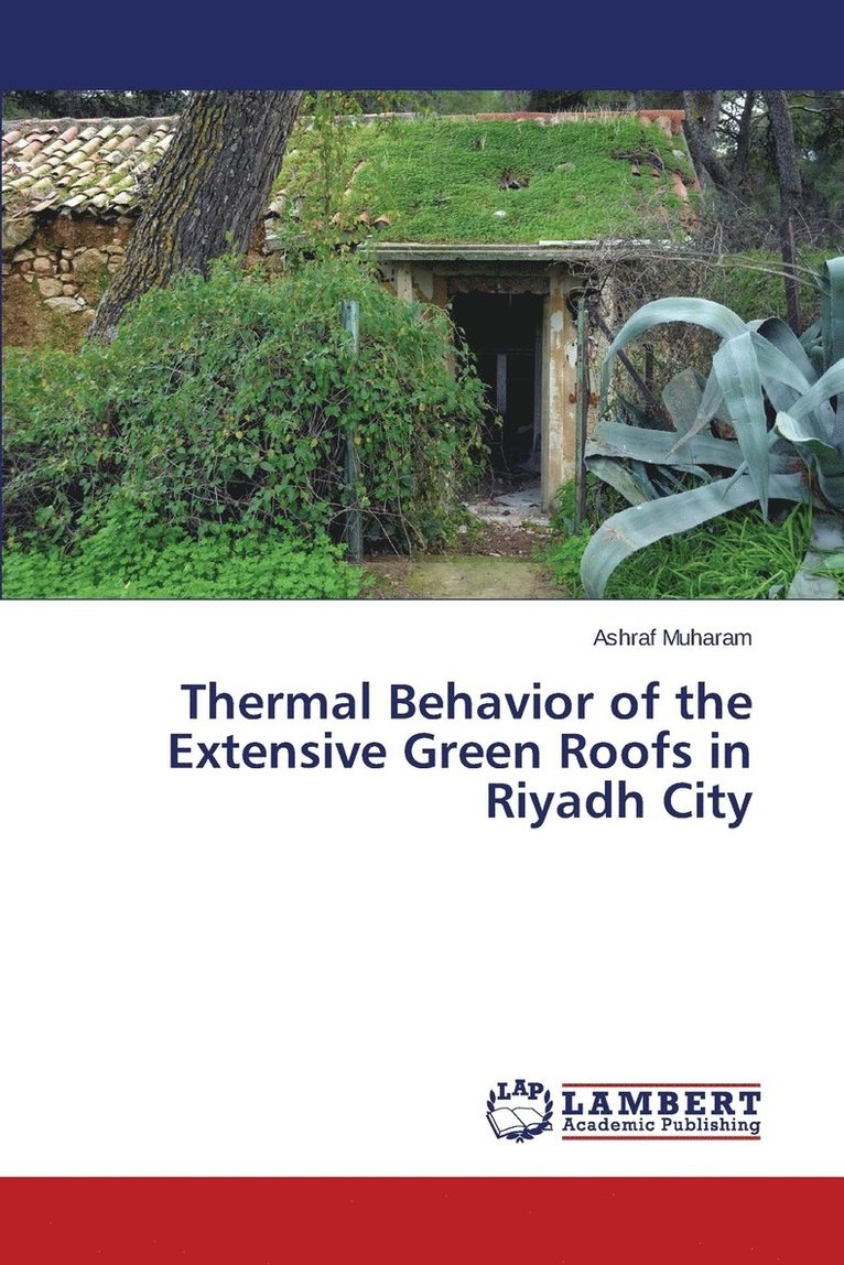 Thermal Behavior of the Extensive Green Roofs in Riyadh City 1