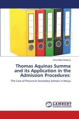 bokomslag Thomas Aquinas Summa and its Application in the Admission Procedures