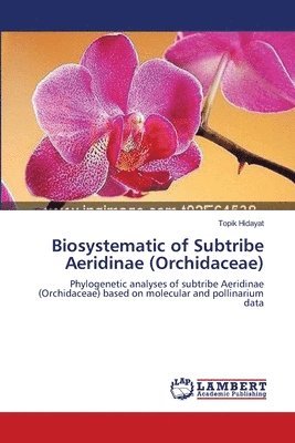 bokomslag Biosystematic of Subtribe Aeridinae (Orchidaceae)