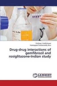 bokomslag Drug-Drug Interactions of Gemfibrozil and Rosiglitazone-Indian Study