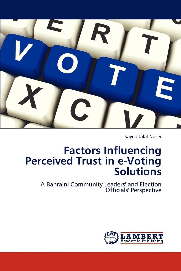 Factors Influencing Perceived Trust in e-Voting Solutions 1