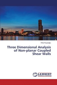 bokomslag Three Dimensional Analysis of Non-Planar Coupled Shear Walls