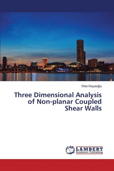 bokomslag Three Dimensional Analysis of Non-Planar Coupled Shear Walls