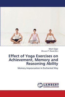 bokomslag Effect of Yoga Exercises on Achievement, Memory and Reasoning Ability