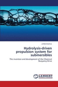 bokomslag Hydrolysis-driven propulsion system for submersibles
