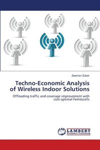 bokomslag Techno-Economic Analysis of Wireless Indoor Solutions