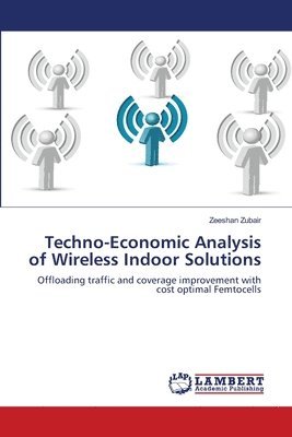 Techno-Economic Analysis of Wireless Indoor Solutions 1