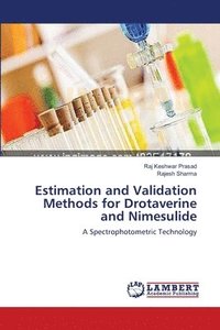 bokomslag Estimation and Validation Methods for Drotaverine and Nimesulide