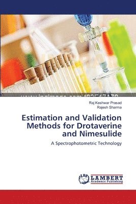 Estimation and Validation Methods for Drotaverine and Nimesulide 1