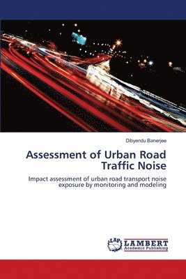 Assessment of Urban Road Traffic Noise 1
