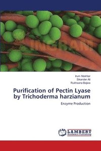 bokomslag Purification of Pectin Lyase by Trichoderma harzianum