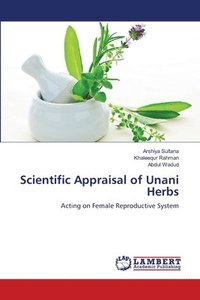 bokomslag Scientific Appraisal of Unani Herbs