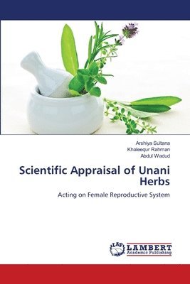 Scientific Appraisal of Unani Herbs 1