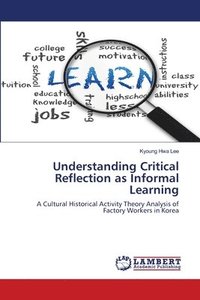bokomslag Understanding Critical Reflection as Informal Learning
