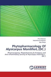 bokomslag Phytopharmacology Of Alysicarpus MoniliferL.(DC.)