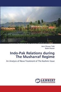 bokomslag Indo-Pak Relations during The Musharraf Regime
