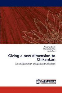 bokomslag Giving a New Dimension to Chikankari