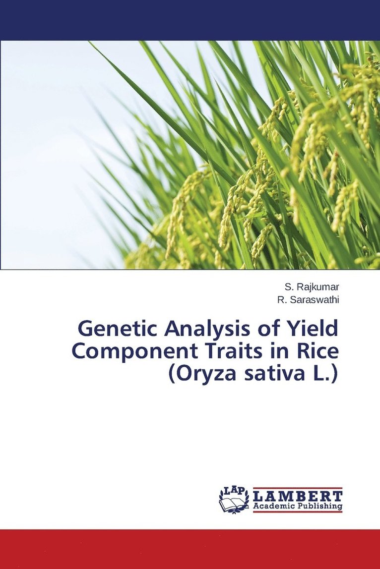 Genetic Analysis of Yield Component Traits in Rice (Oryza Sativa L.) 1