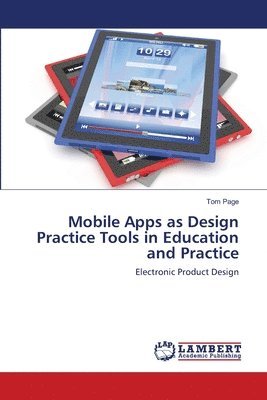 Mobile Apps as Design Practice Tools in Education and Practice 1